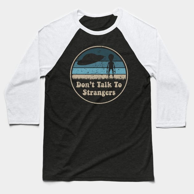 Don't Talk To Strangers Baseball T-Shirt by n23tees